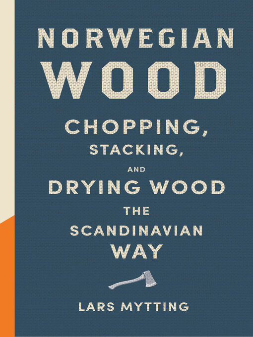 Title details for Norwegian Wood by Lars Mytting - Wait list